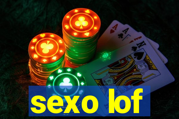 sexo lof